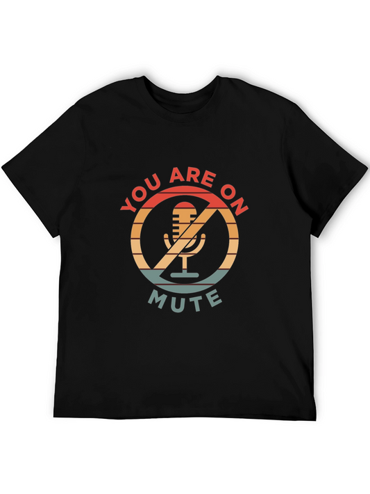 You Are On Mute Graphic Tee