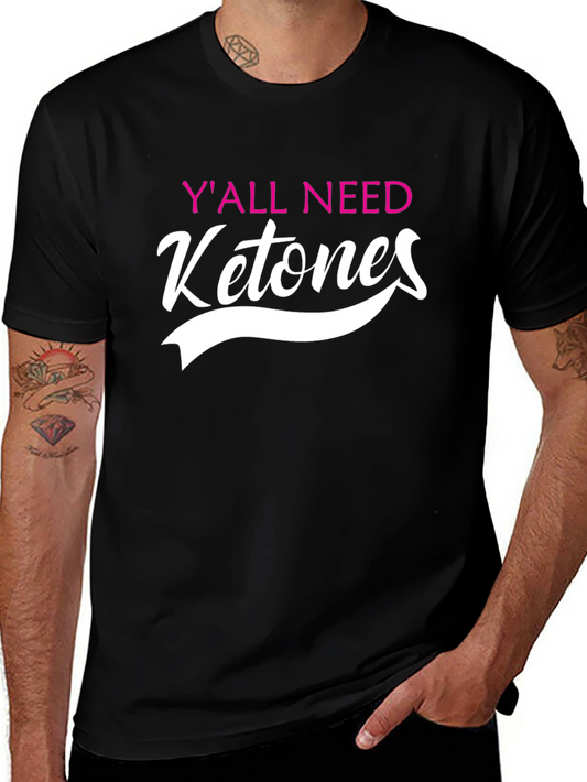 Yall Need Ketones Black Graphic Tee