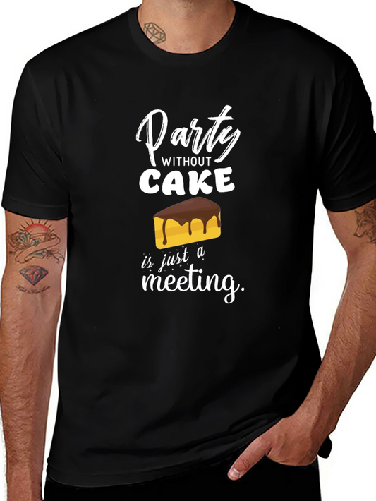 Party Without Cake T-Shirt Funny Foodie Tee