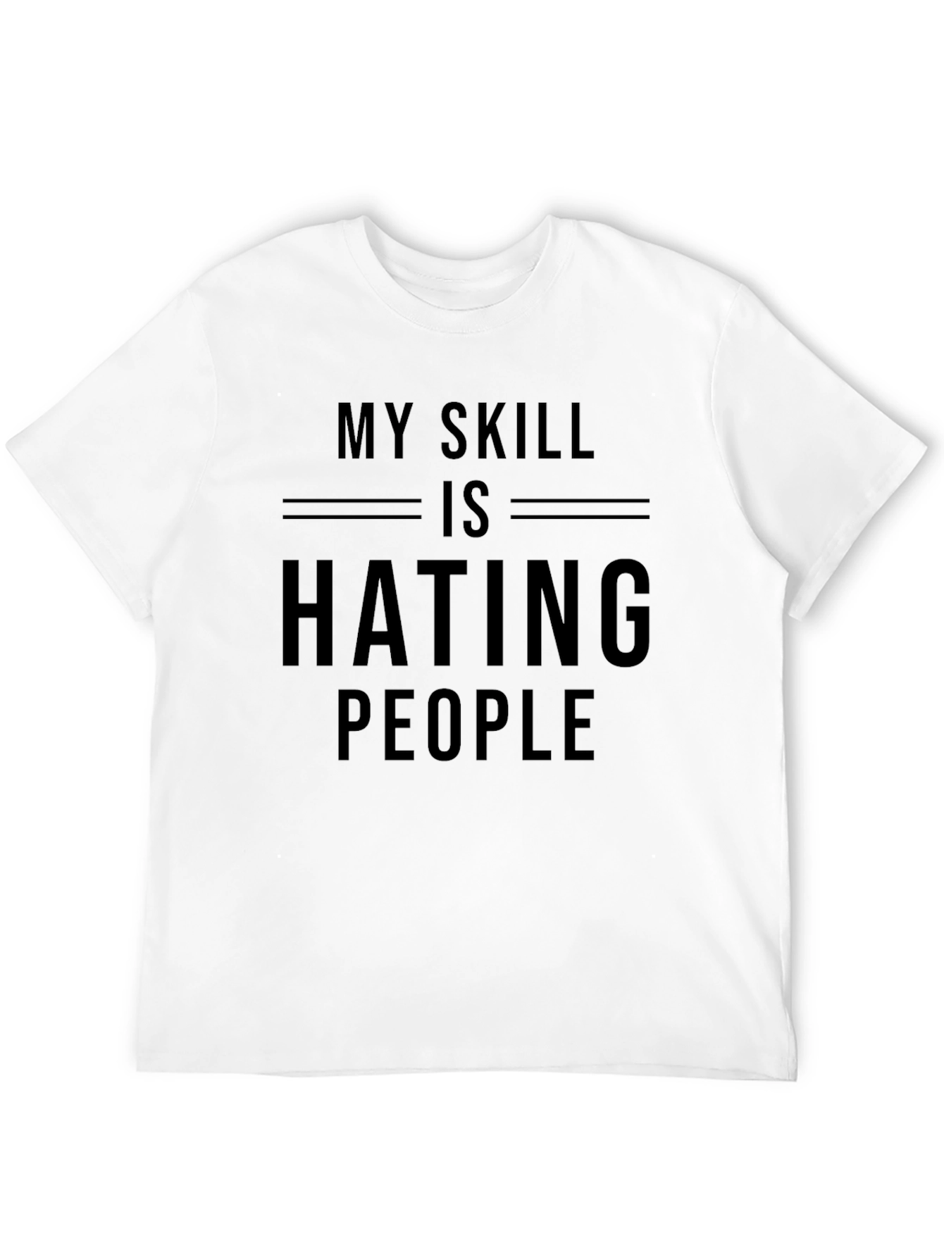 My Skill Is Hating People Graphic T-Shirt