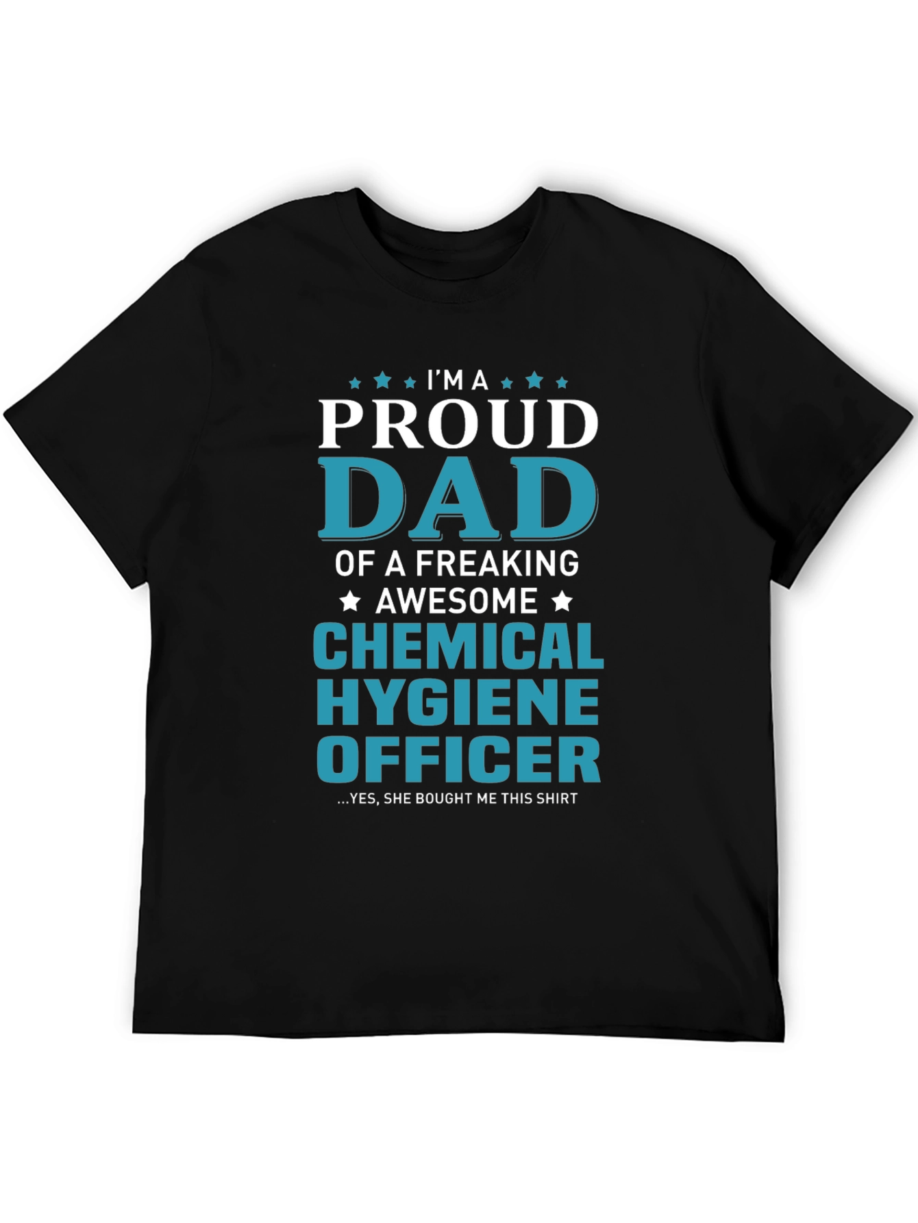 Proud Dad Chemical Hygiene Officer Graphic T-Shirt