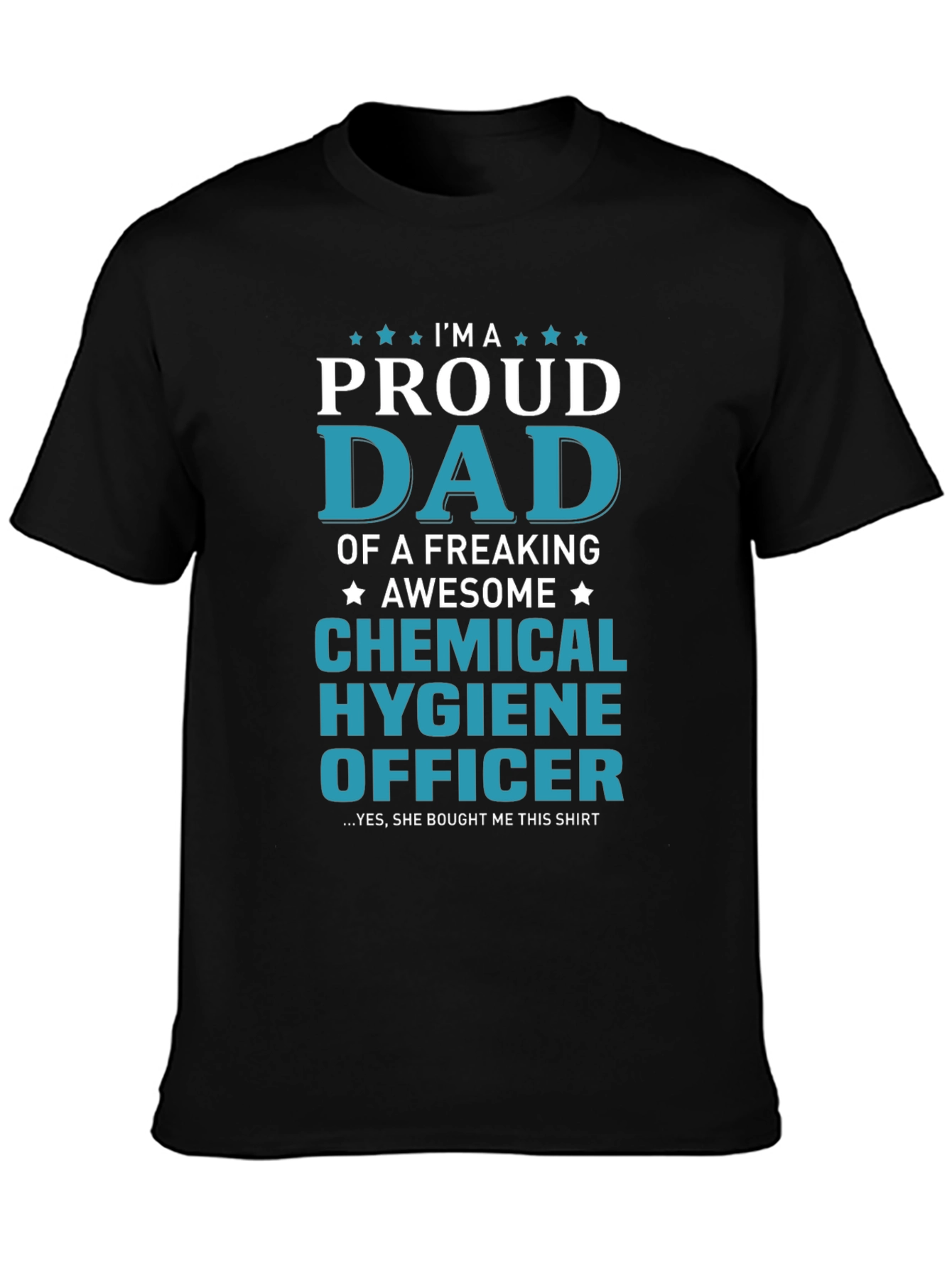 Proud Dad Chemical Hygiene Officer Graphic T-Shirt