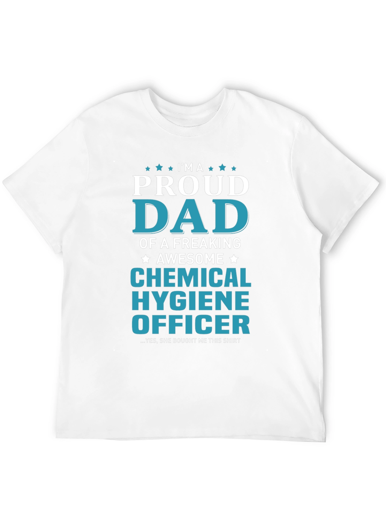 Proud Dad Chemical Hygiene Officer Graphic T-Shirt
