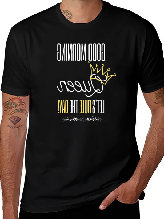 Good Morning Queen Graphic T-Shirt