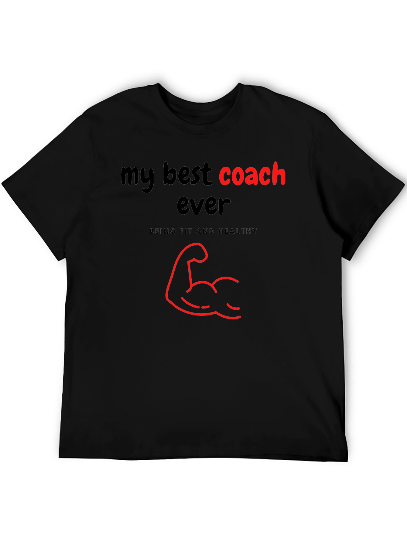 My Best Coach Ever T-Shirt - Fitness Apparel