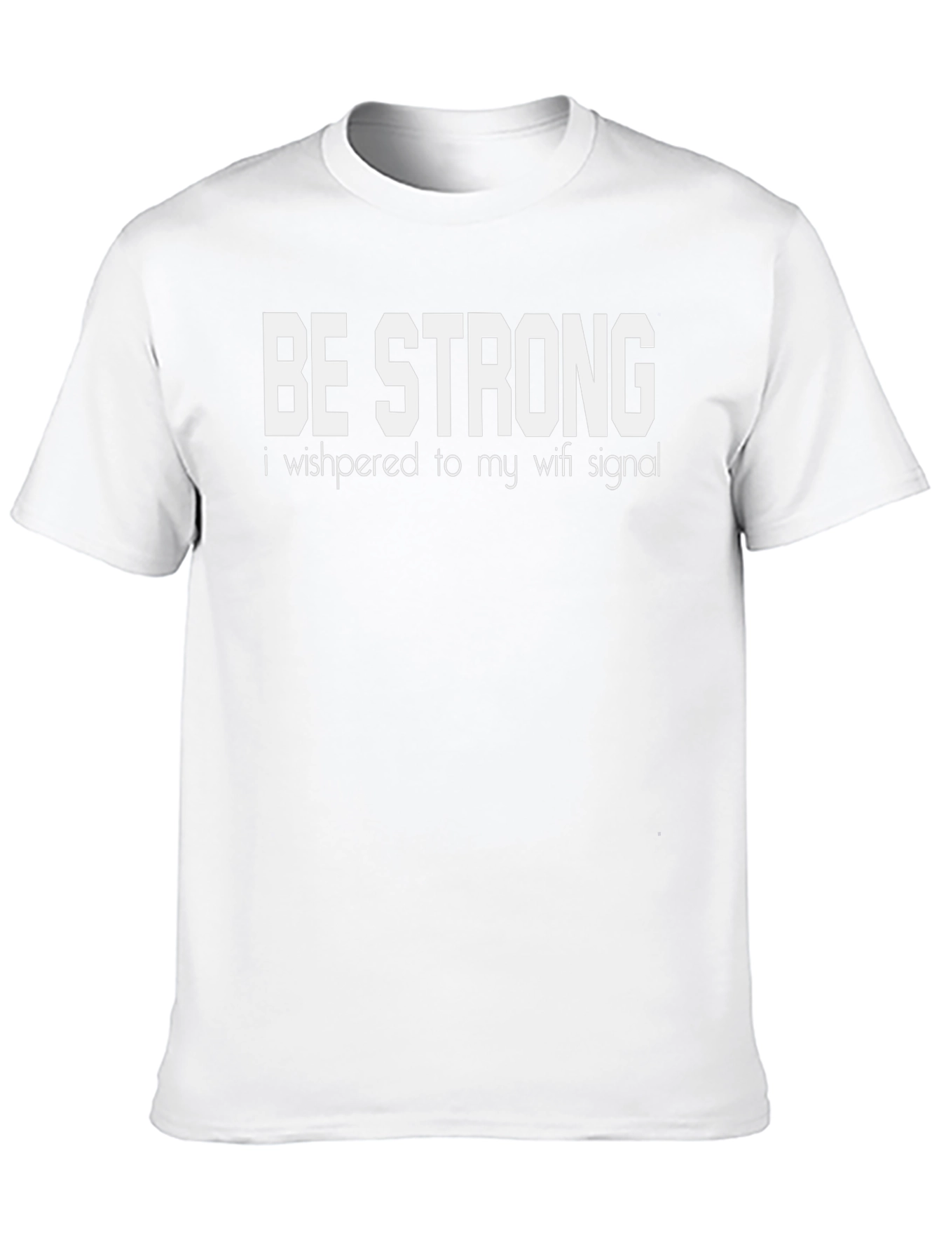 Be Strong Wifi Signal Graphic T-Shirt