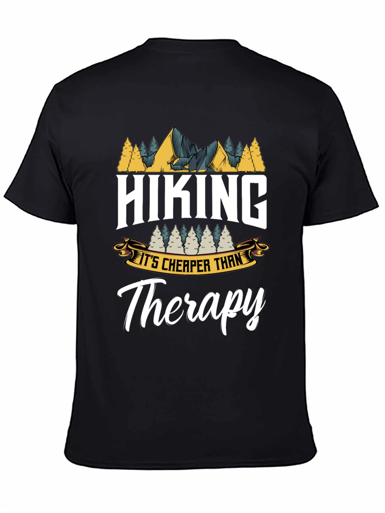 Hiking is Cheaper Than Therapy T-Shirt