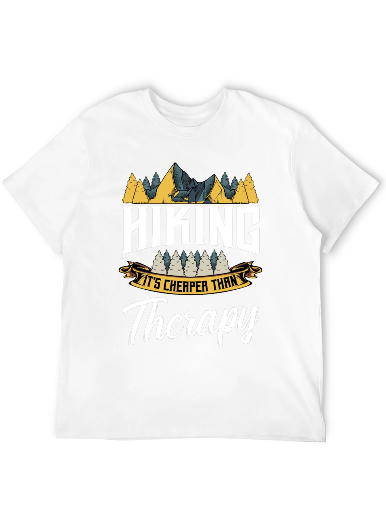 Hiking is Cheaper Than Therapy T-Shirt