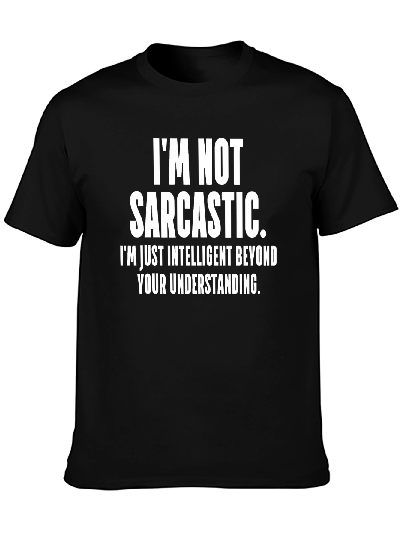 Sarcastic Intelligent Funny T-Shirt