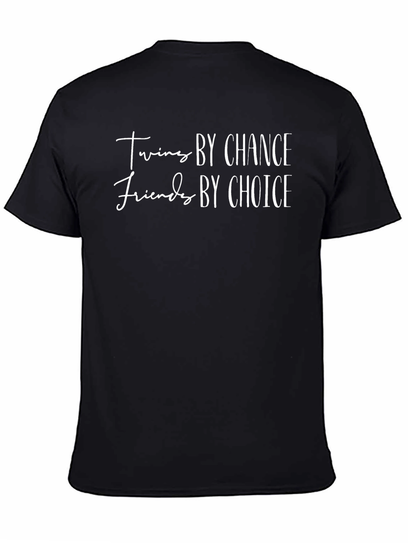 Twins by Chance Friends by Choice Graphic Tee