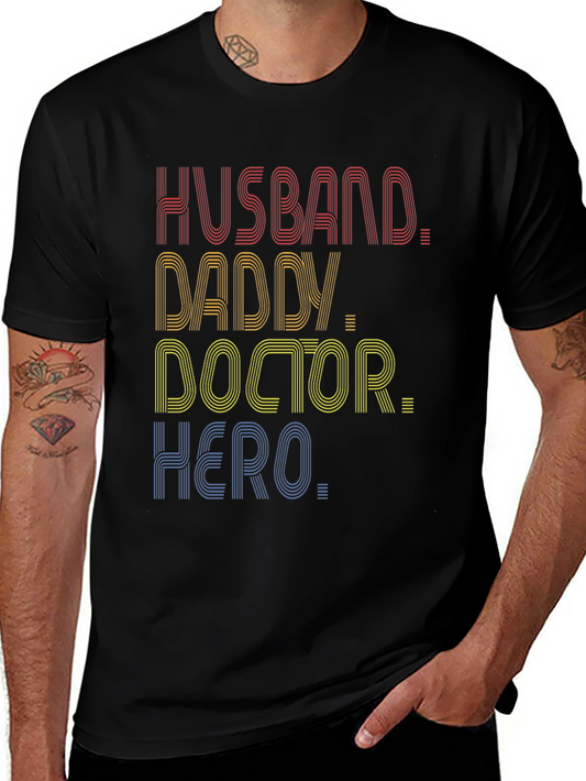 Husband Daddy Doctor Hero T-Shirt - Gift for Him