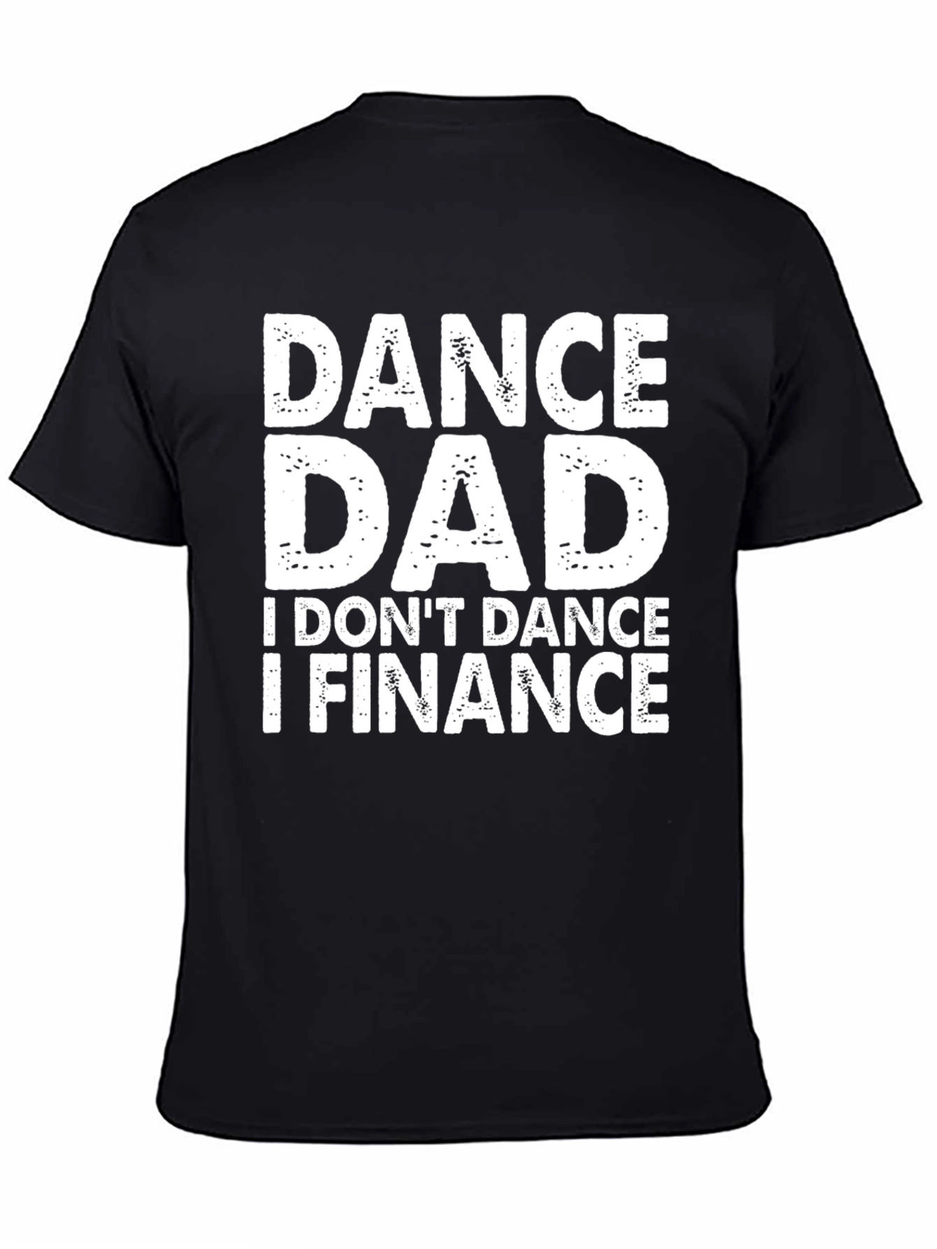 Dance Dad Finance Graphic Tee - Black Cotton T-Shirt