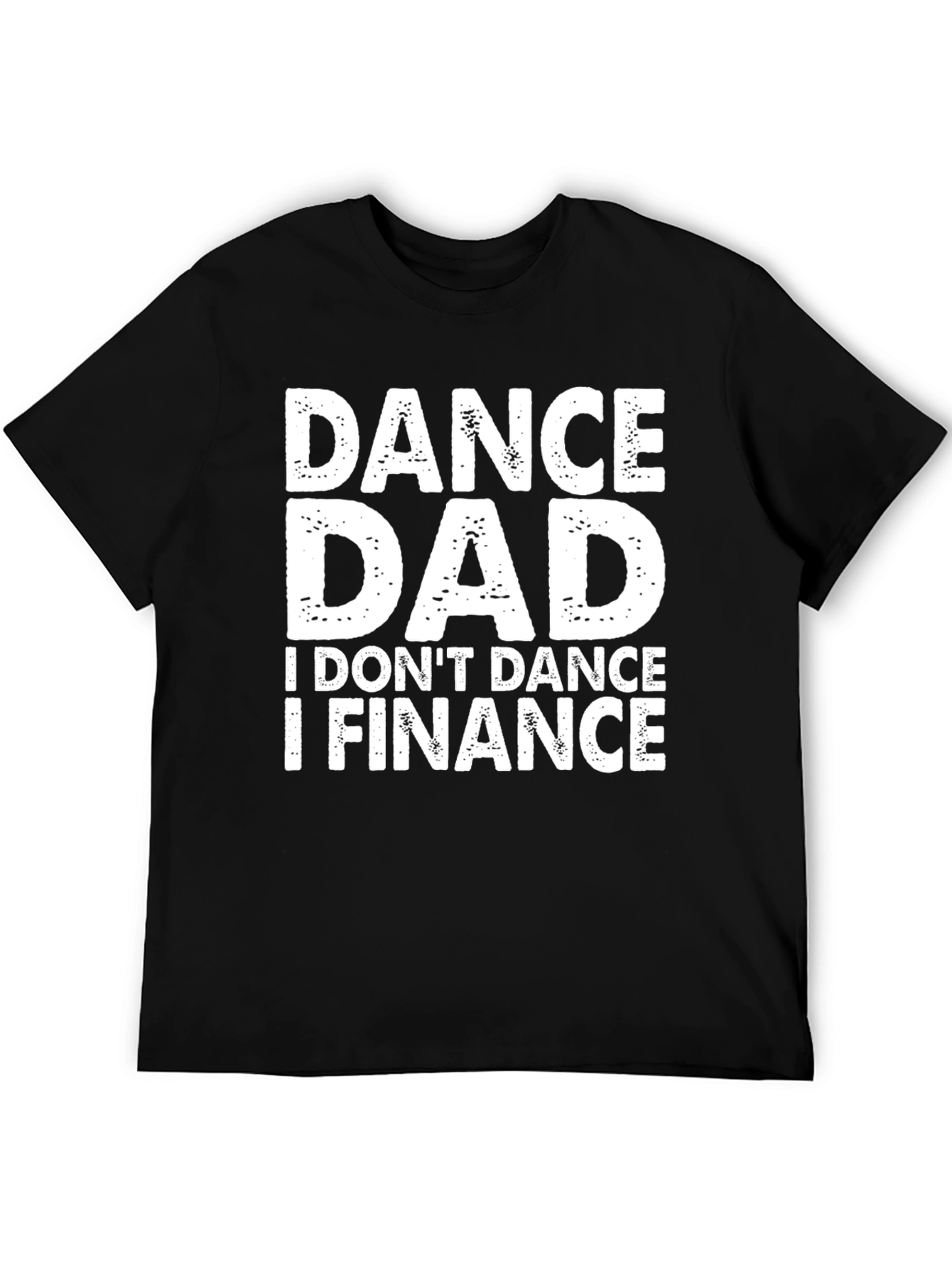 Dance Dad Finance Graphic Tee - Black Cotton T-Shirt
