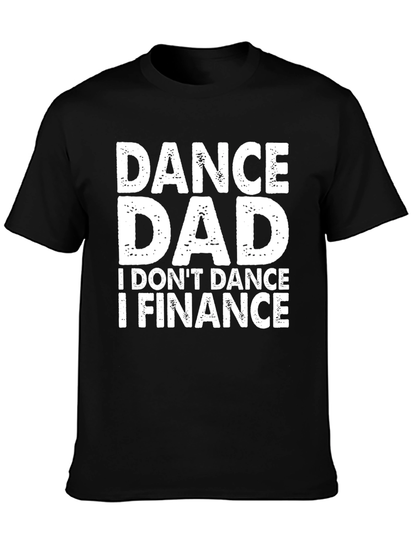 Dance Dad Finance Graphic Tee - Black Cotton T-Shirt
