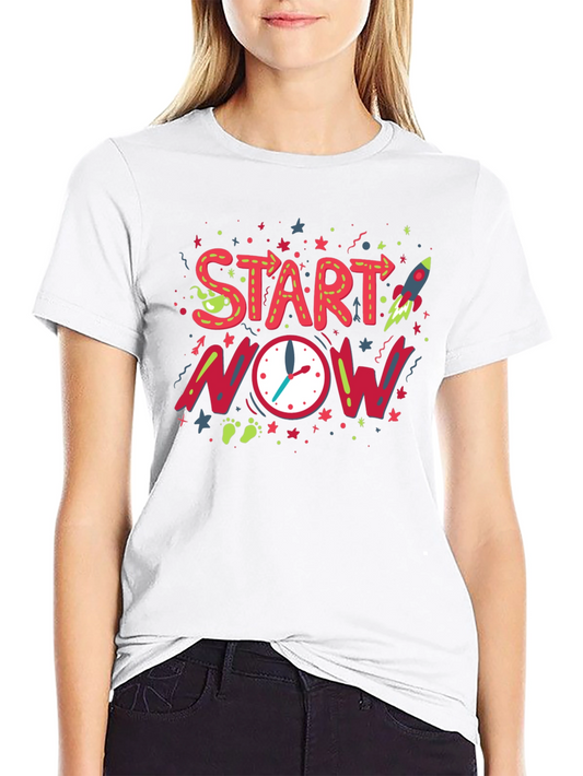 Start Now Graphic Tee - Motivational Shirt