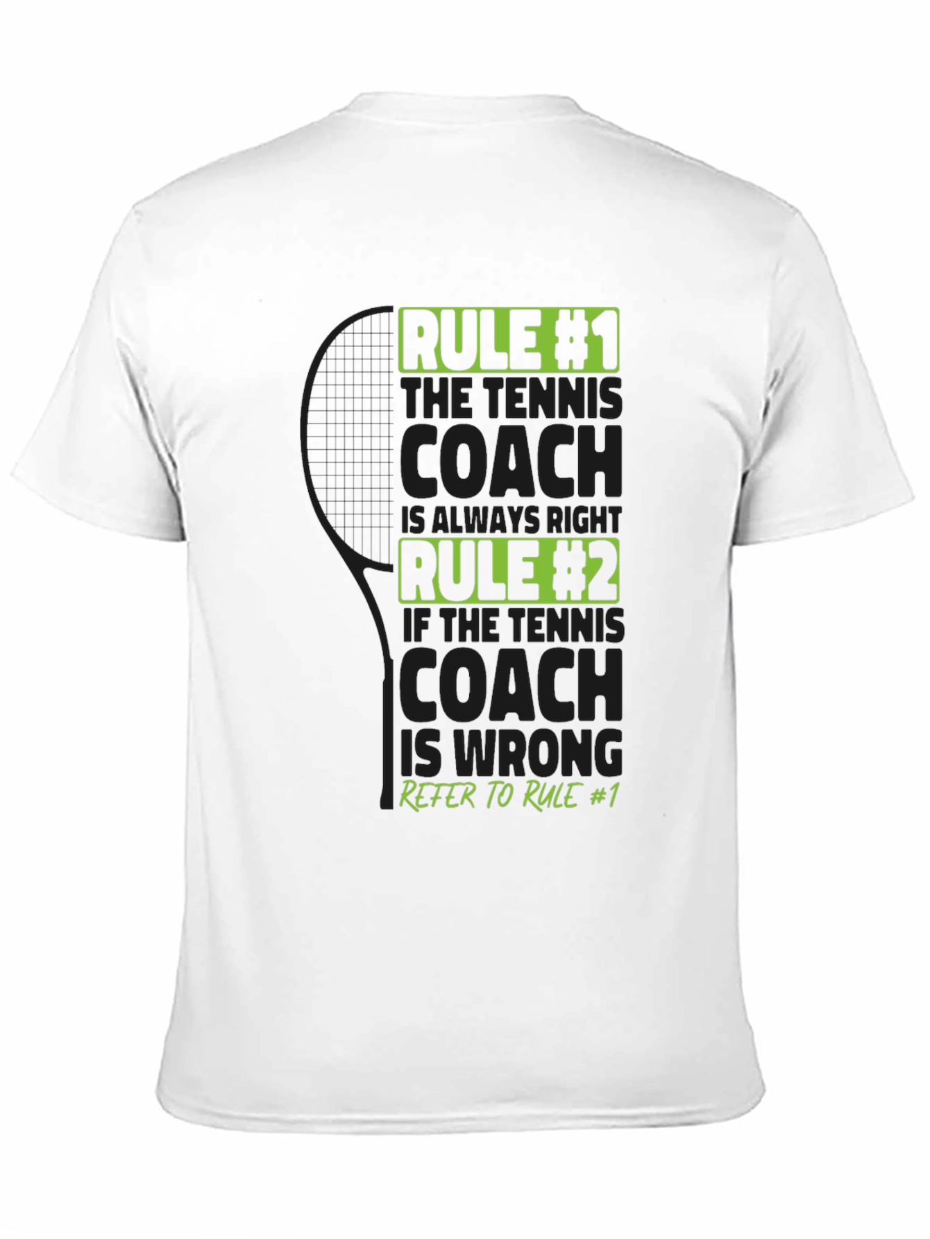 Tennis Coach Rules T-Shirt - Always Right Funny Tee