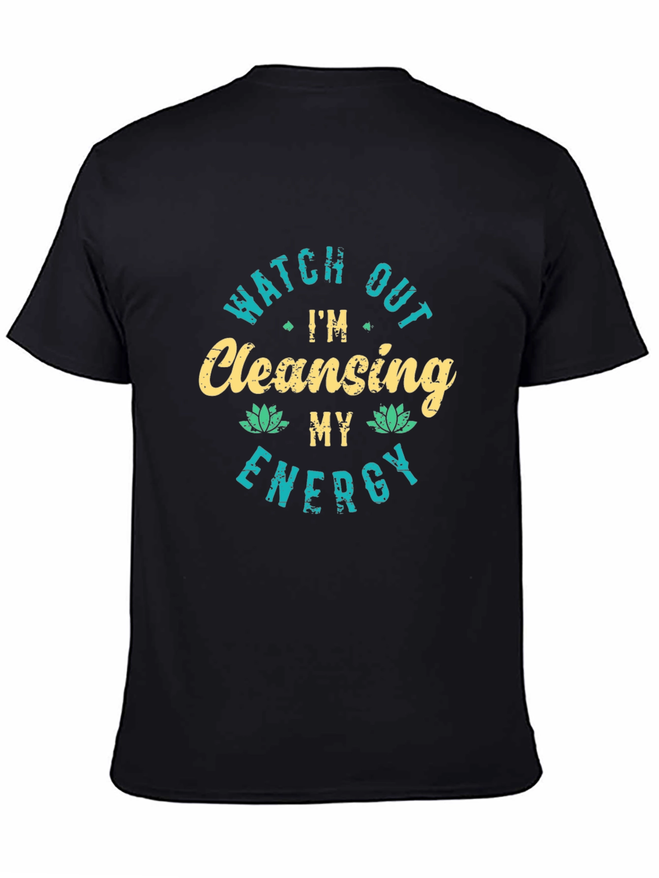 Watch Out Im Cleansing My Energy T-Shirt