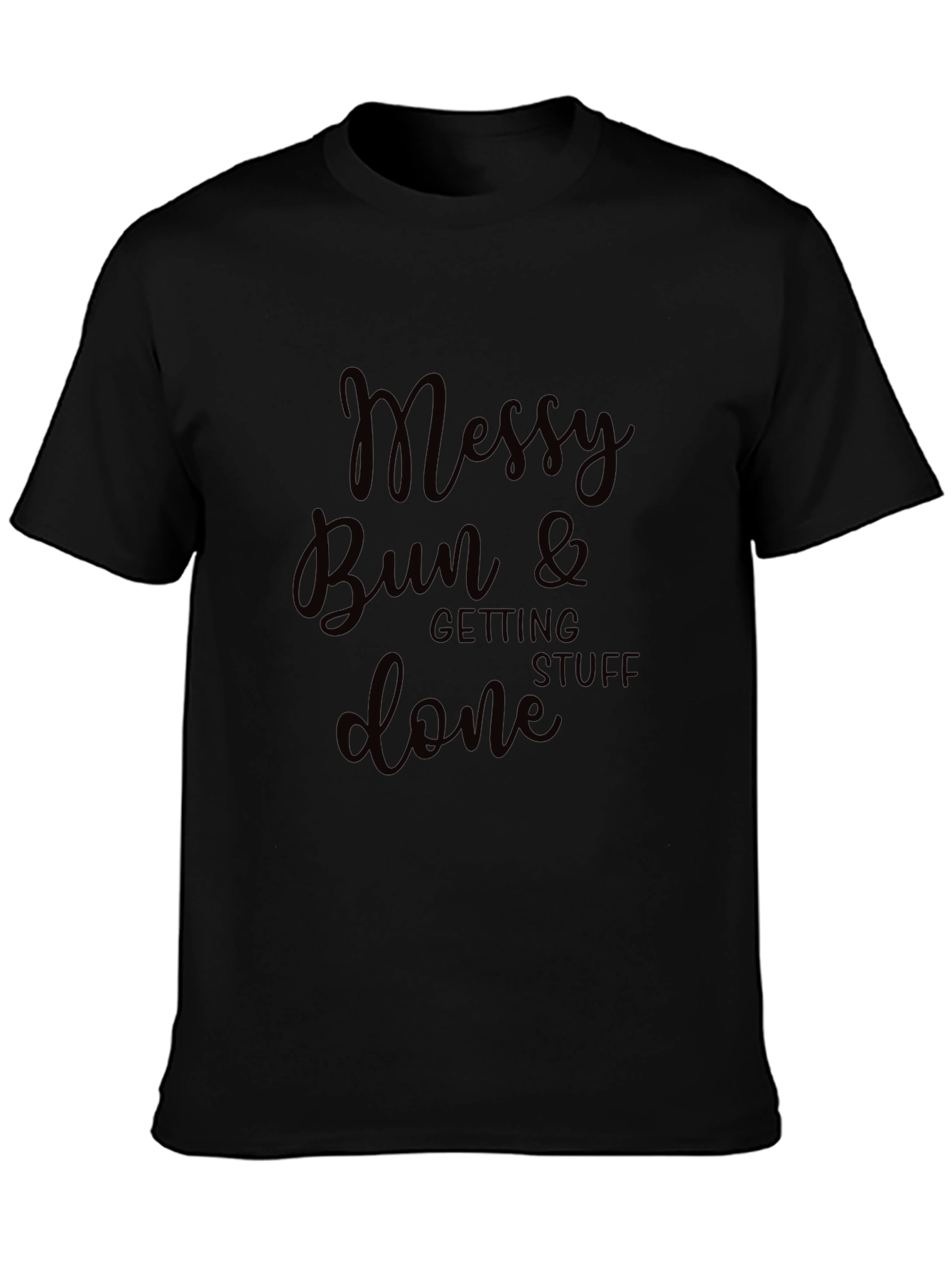 Messy Bun & Getting Stuff Done Graphic Tee
