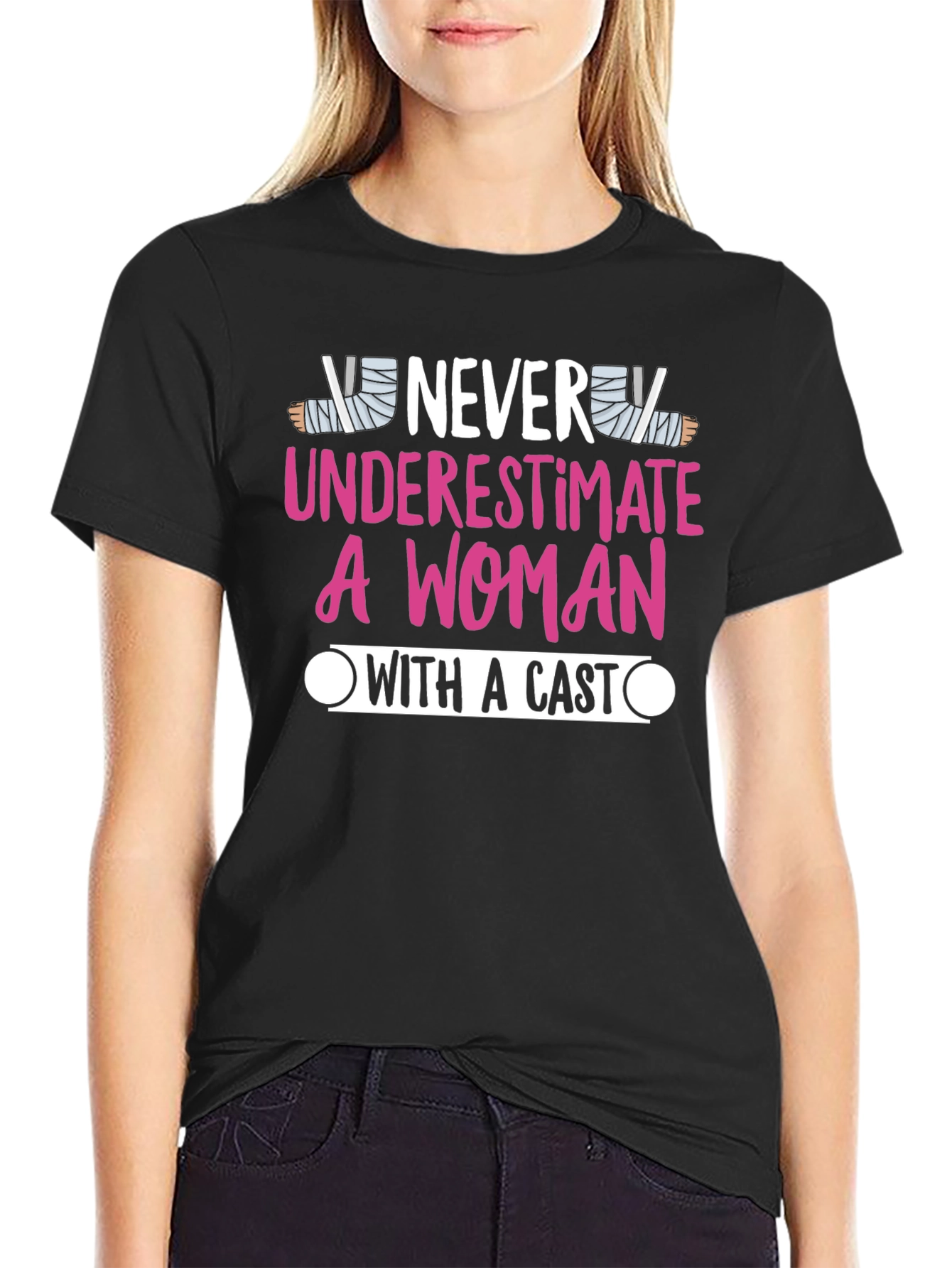 Never Underestimate A Woman With A Cast T-Shirt