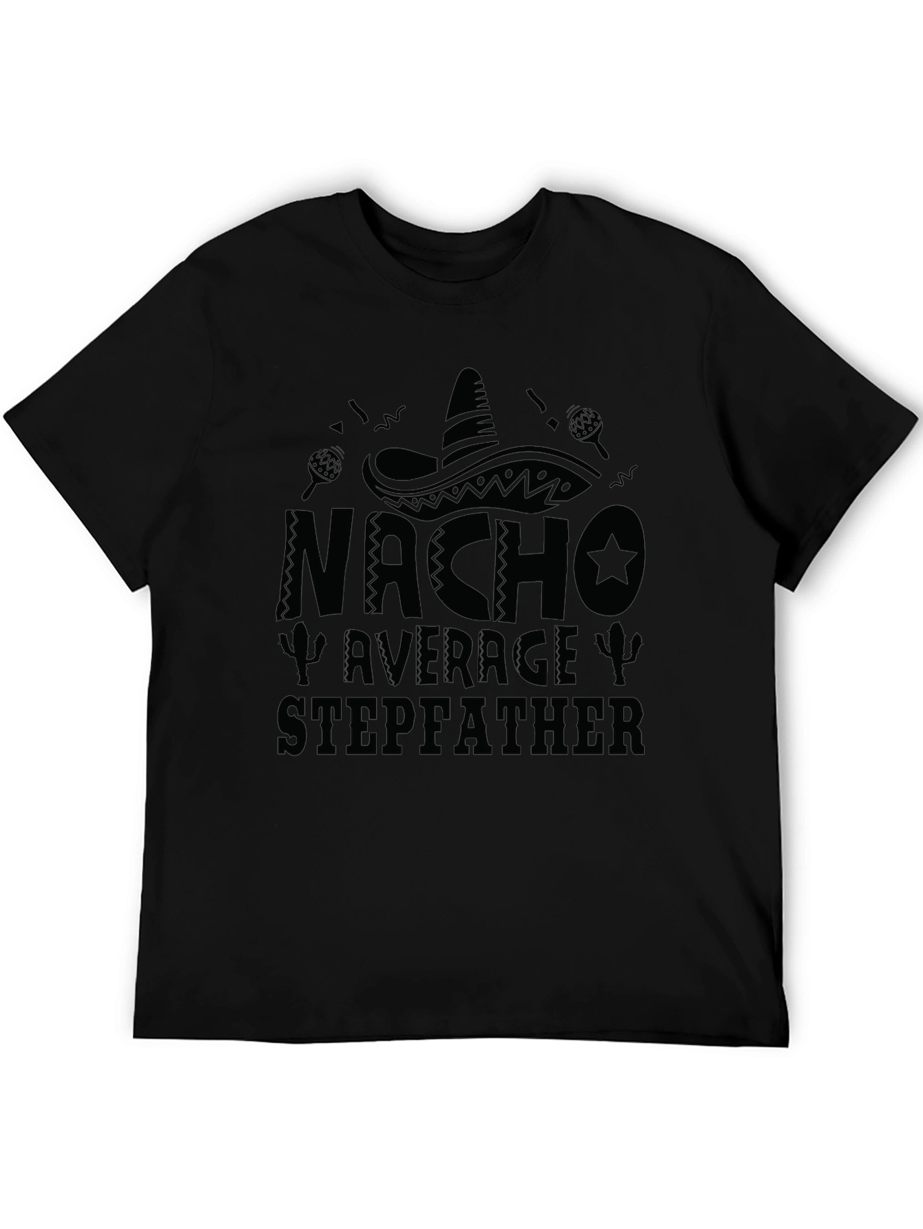 Nacho Average Stepfather Graphic T-Shirt