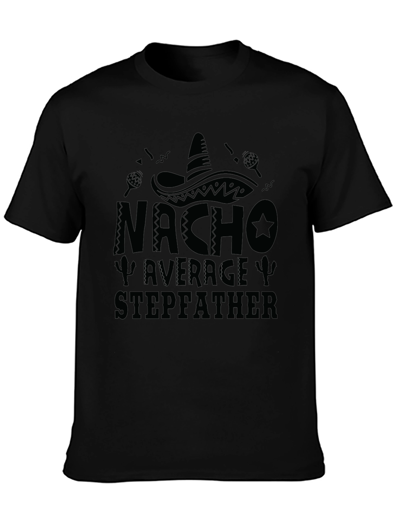 Nacho Average Stepfather Graphic T-Shirt