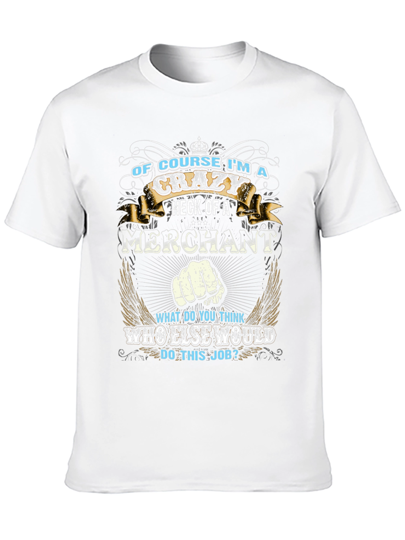Crazy Merchant Graphic T-Shirt