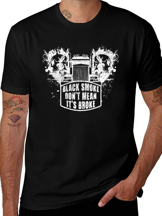 Black Smoke Dont Mean Its Broke T-Shirt