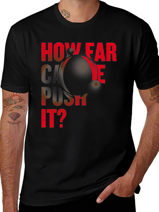 Motivational How Far Can We Push It? Black T-Shirt