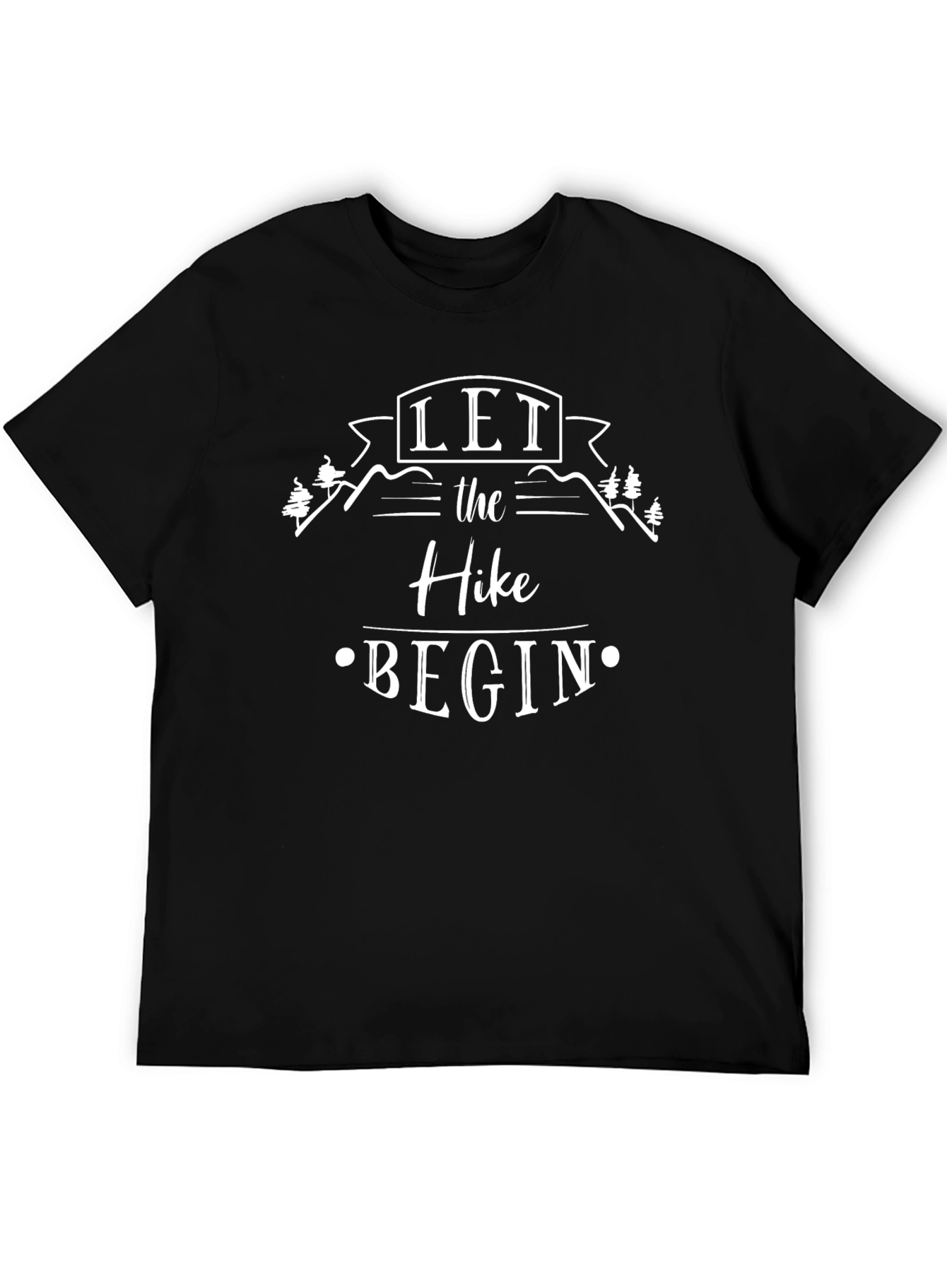 Let the Hike Begin Graphic T-Shirt