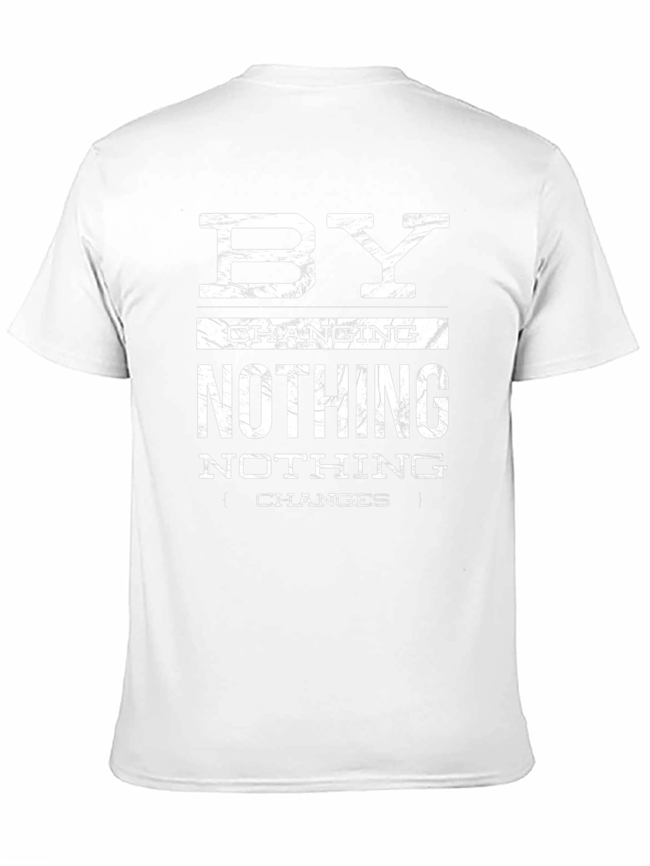 By Changing Nothing T-Shirt