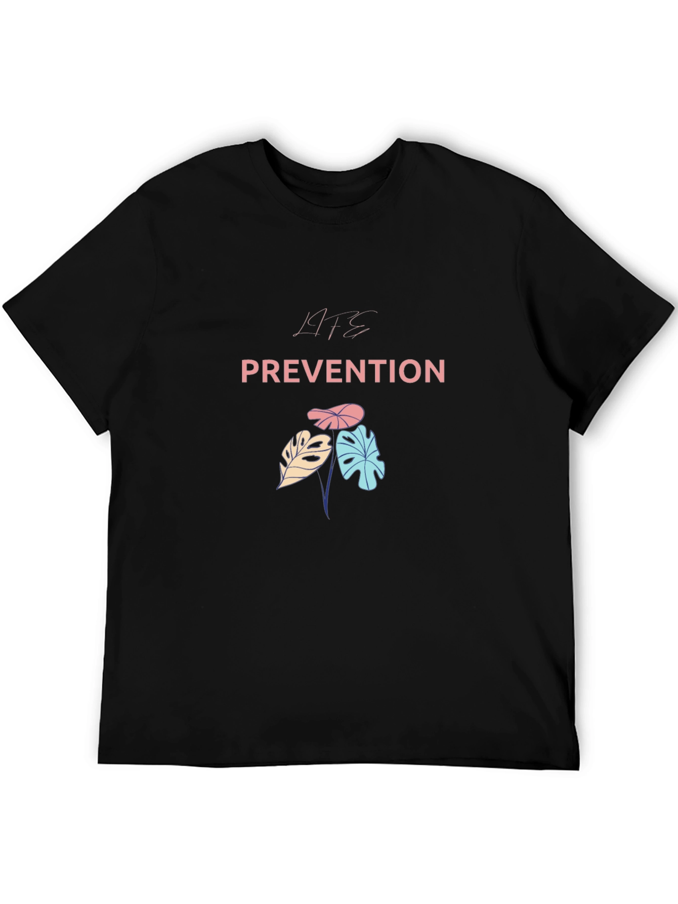 Life Prevention T-Shirt