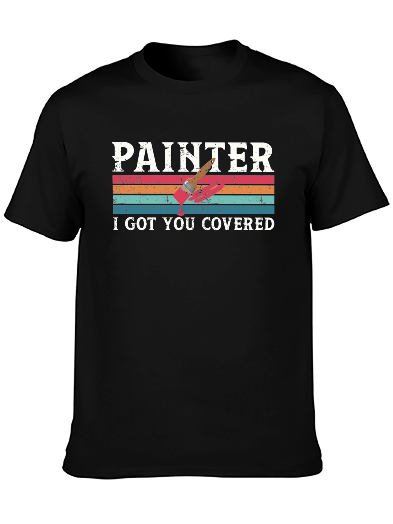 Painter T-Shirt - I Got You Covered