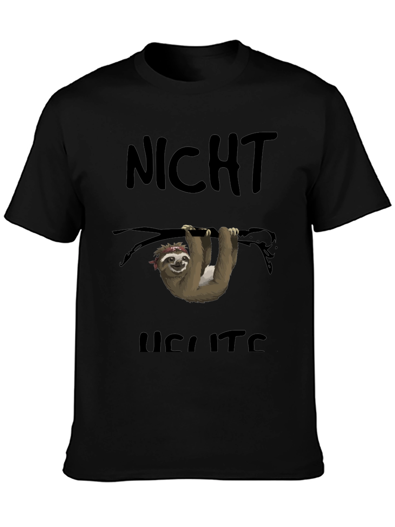 Funny Sloth Graphic Tee - Nicht Heute (Not Today)