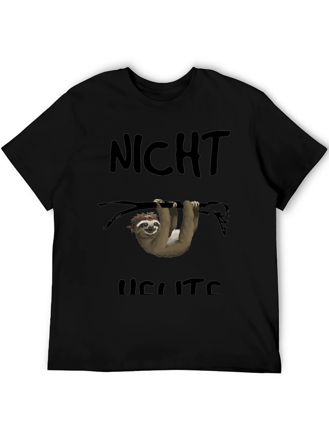 Funny Sloth Graphic Tee - Nicht Heute (Not Today)