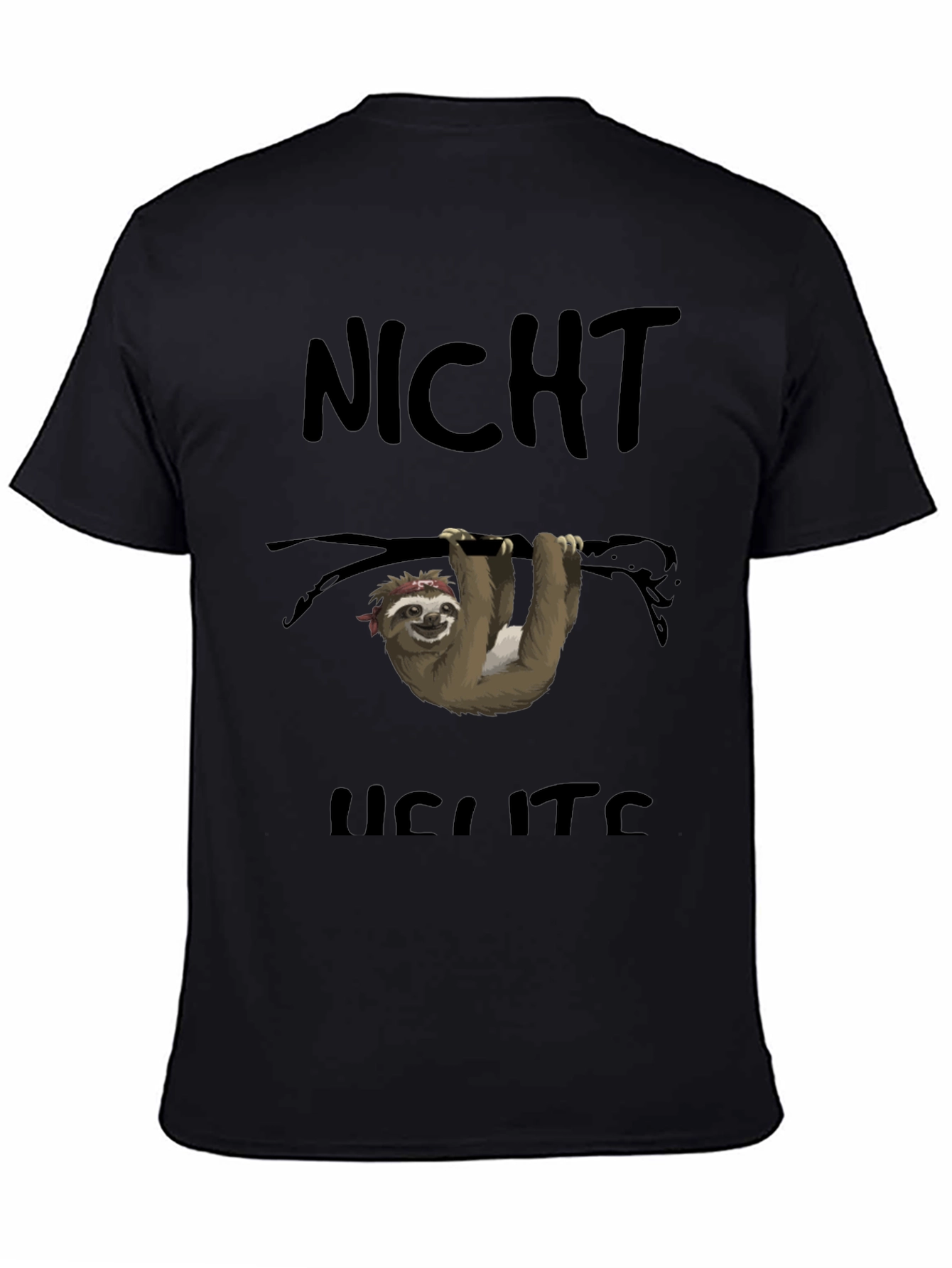 Funny Sloth Graphic Tee - Nicht Heute (Not Today)