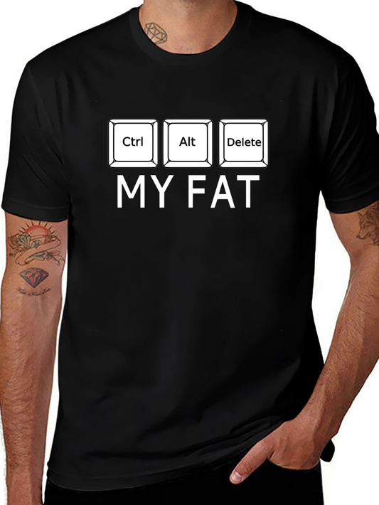 Ctrl Alt Delete My Fat Black T-Shirt