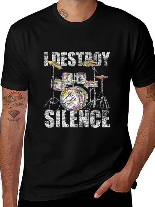I Destroy Silence Drummer T-Shirt