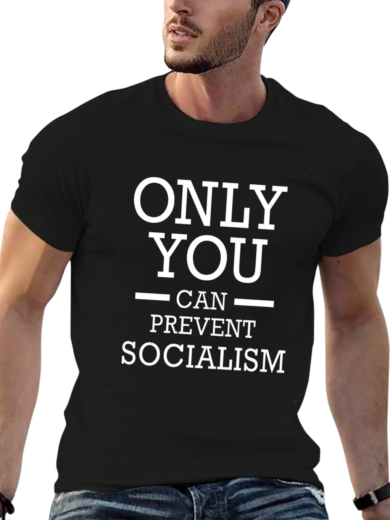 Only You Can Prevent Socialism Graphic Tee