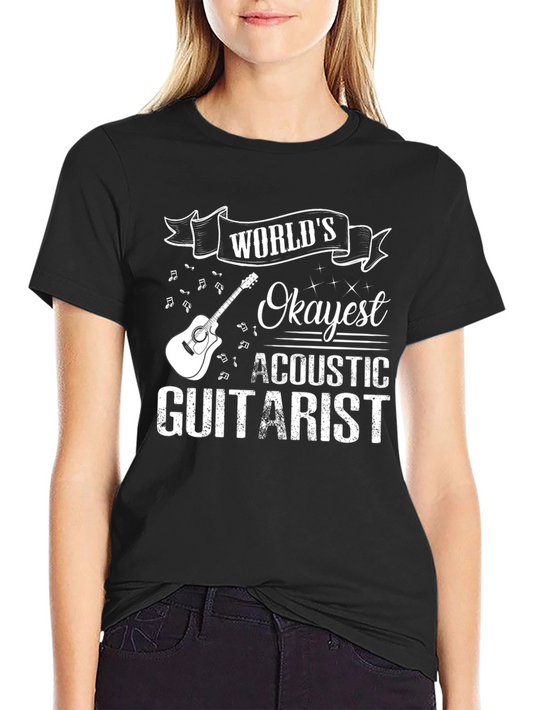 Worlds Okayest Acoustic Guitarist T-Shirt