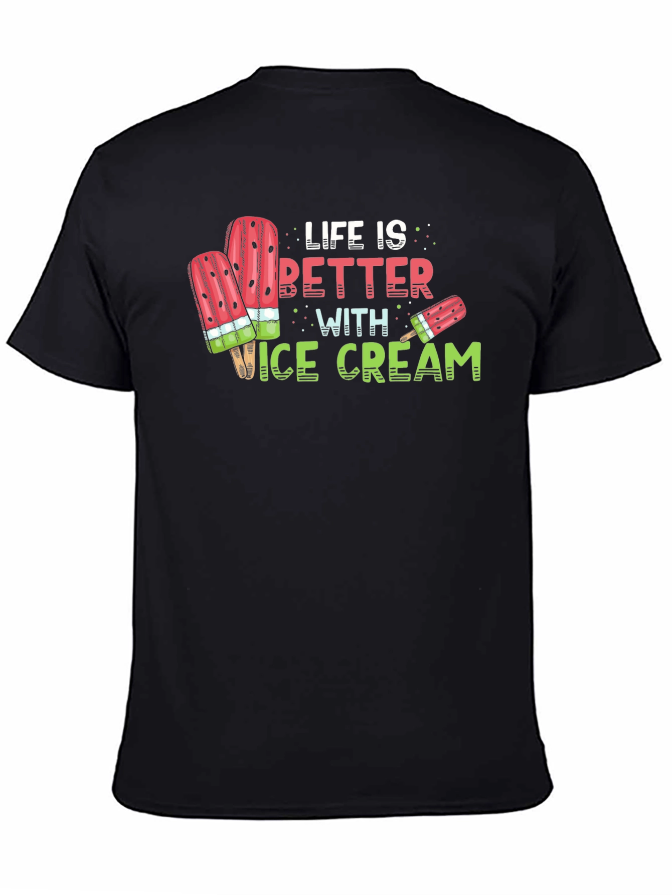Life is Better with Ice Cream Graphic T-Shirt
