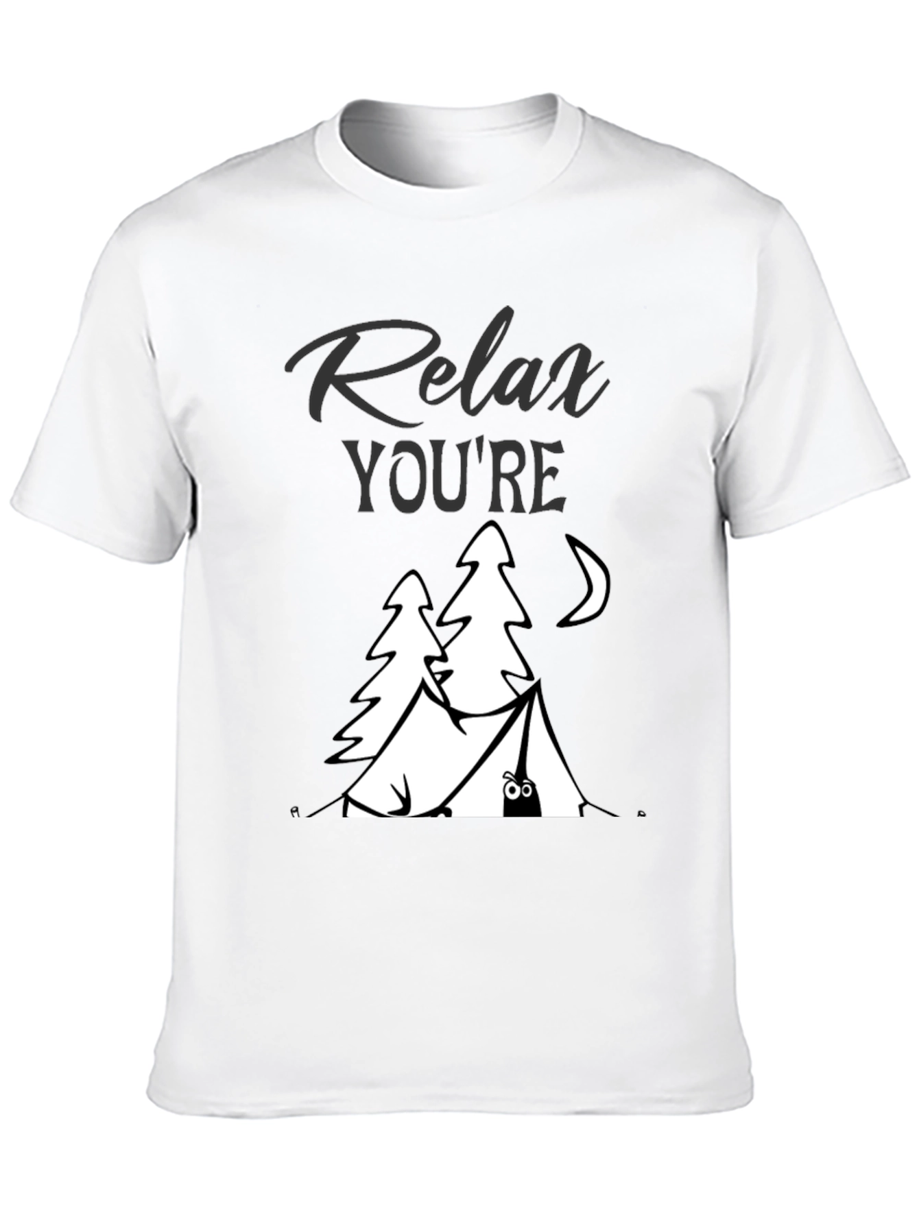 Relax Youre Camping T-Shirt - Funny Nature Tee