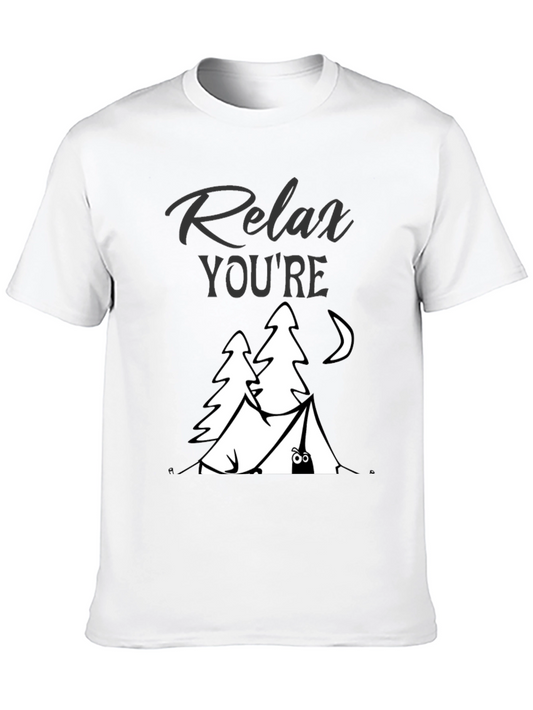 Relax Youre Camping T-Shirt - Funny Nature Tee