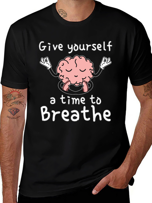 Brain Meditation T-Shirt - Give Yourself Time to Breathe