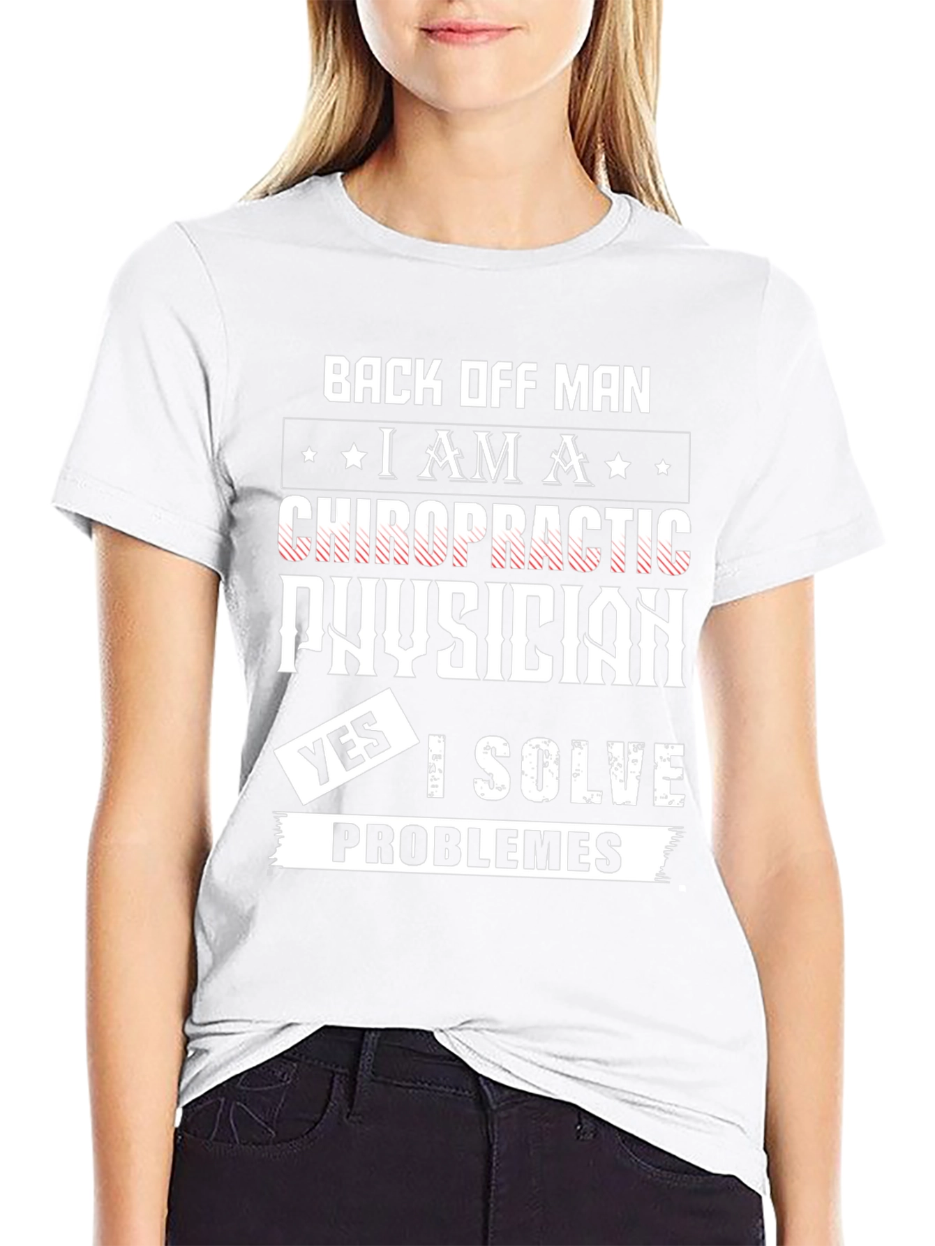 Chiropractic Physician T-Shirt - I Solve Problems!