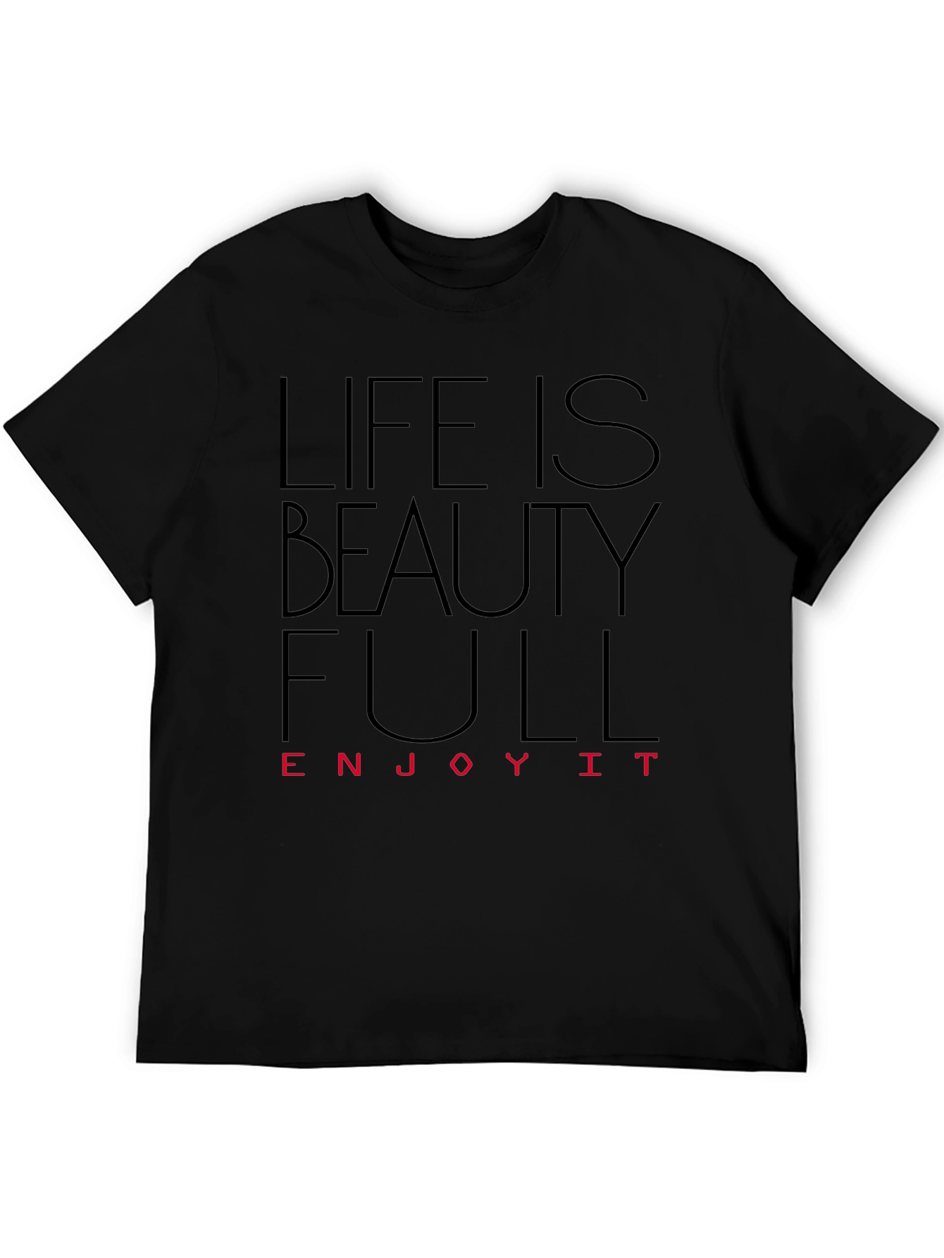 Life is Beautiful T-Shirt