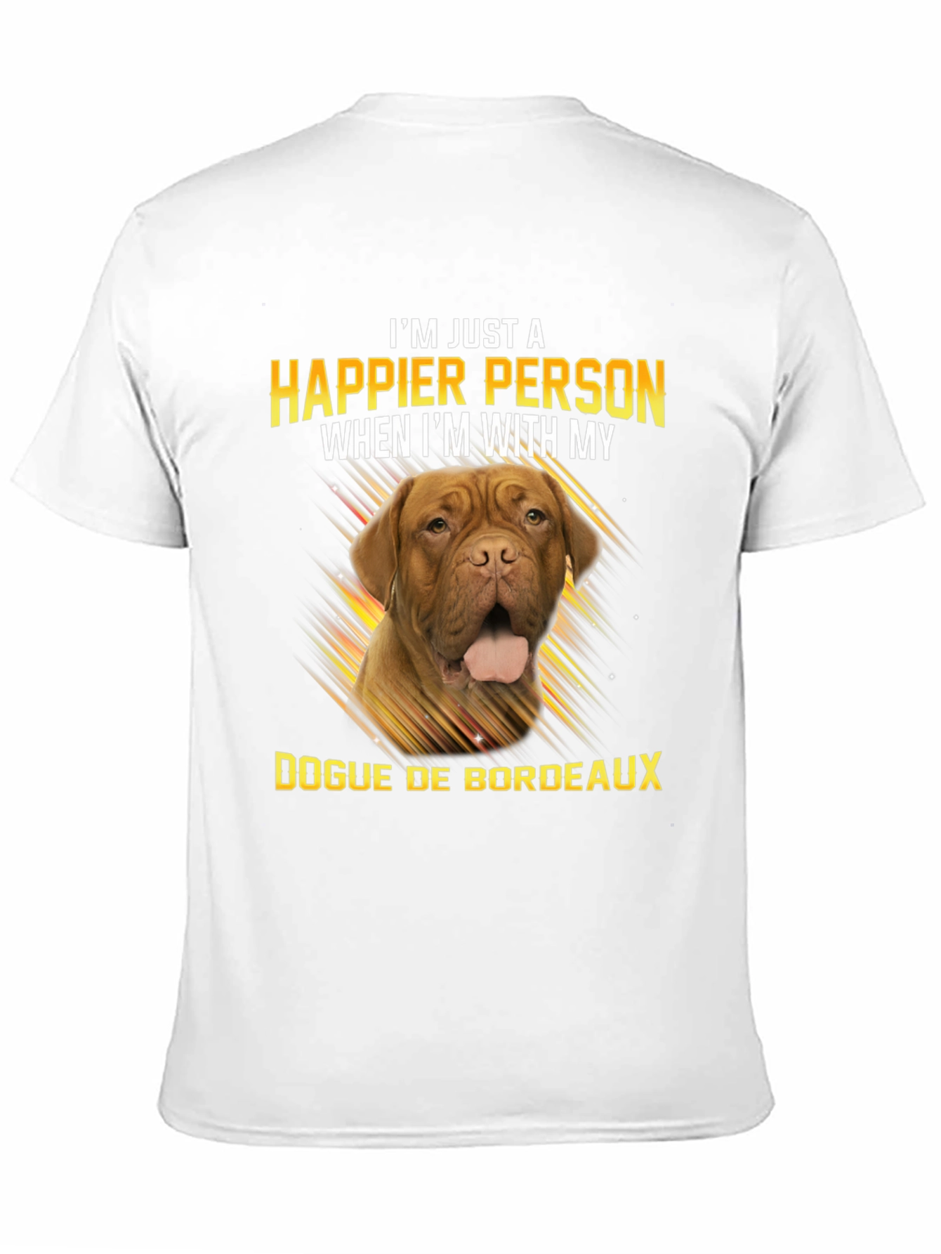 Happier Person Dogue De Bordeaux T-Shirt