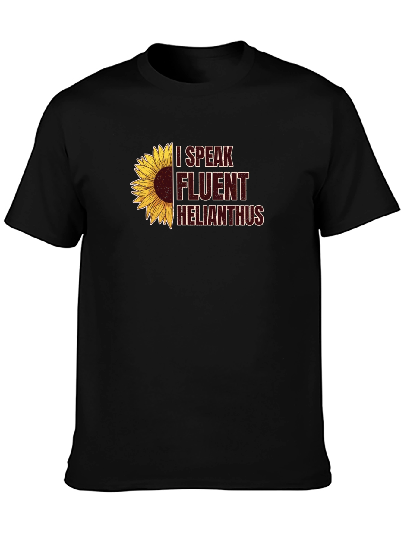 I Speak Fluent Helianthus T-Shirt