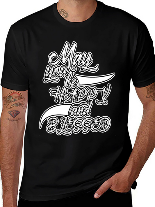 May You Be Happy and Blessed Graphic Tee