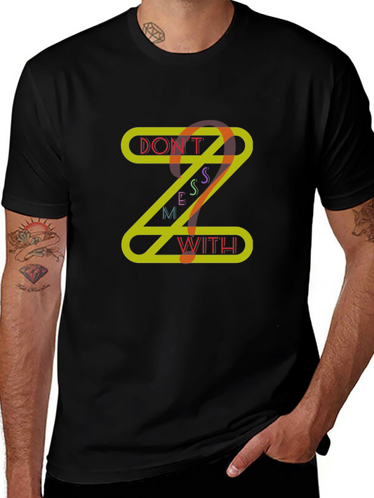 Dont Mess With Z Graphic T-Shirt