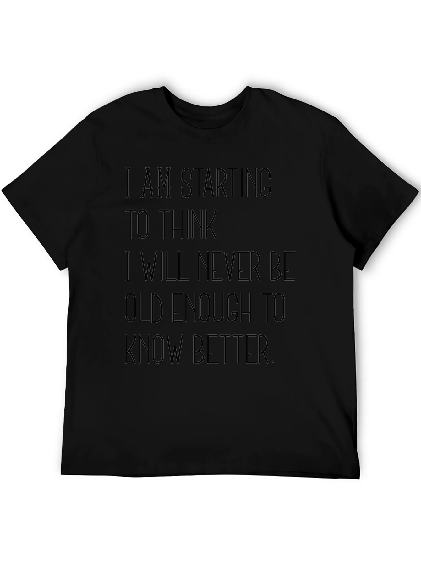 Humorous Never Old Enough Graphic Tee